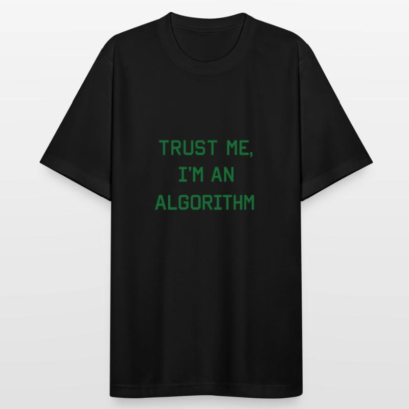 Trust me, I'm an algorithm – Nerd & Programmer Men's Breathable T-Shirt
