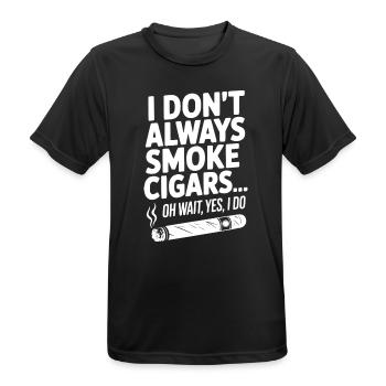 Ich rauche nicht immer Zigarren... Oh warte, ja, das will ich - Männer T-Shirt atmungsaktiv - Schwarz - Vorne - AI Model Male 178 light (178cm)