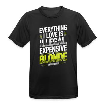 Everything I Love Illegal Expensive Blonde Männer - Männer T-Shirt atmungsaktiv - Schwarz - Vorne - AI Model Male 178 light (178cm)