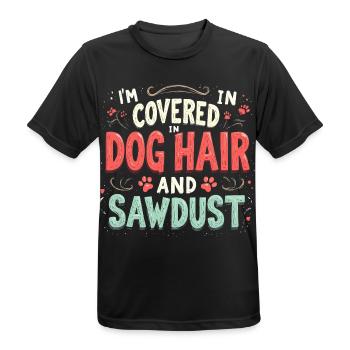 Ich bin mit Hundehaaren und Sägemehl bedeckt - Männer T-Shirt atmungsaktiv - Schwarz - Vorne - AI Model Male 178 light (178cm)