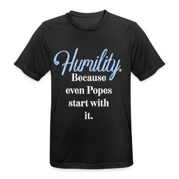 Humility. Because even Popes start with it. - Men's Breathable T-Shirt - black - Front - AI Model Male 178 light (178cm)