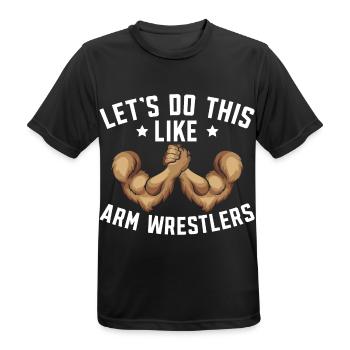 Lass uns das wie Armdrücken Armdrücken machen - Männer T-Shirt atmungsaktiv - Schwarz - Vorne - AI Model Male 178 light (178cm)