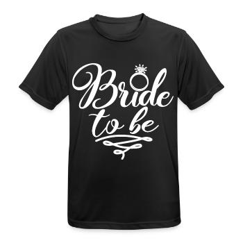 Braut zu sein - lustige Verlobungsgeschenk für Frauen - Männer T-Shirt atmungsaktiv - Schwarz - Vorne - AI Model Male 178 light (178cm)