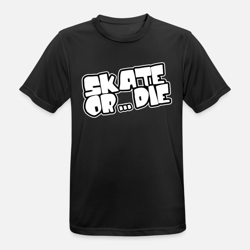 Skate oder stirb - Skateboarden - Männer T-Shirt atmungsaktiv - Schwarz
