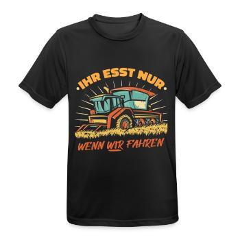Ihr esst nur wenn wir fahren Bauer Demo Landwirt - Männer T-Shirt atmungsaktiv - Schwarz - Vorne - AI Model Male 178 light (178cm)