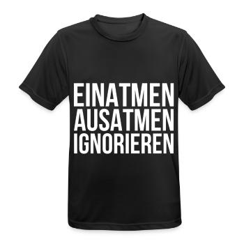 Lustiger Spruch - Einatmen Ausatmen Ignorieren - Männer T-Shirt atmungsaktiv - Schwarz - Vorne - AI Model Male 178 light (178cm)