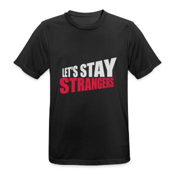 Citation Restons Strangers - T-shirt respirant Homme - noir - Devant - AI Model Male 178 light (178cm)
