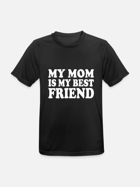 my mom is my best friend - Männer T-Shirt atmungsaktiv - Schwarz