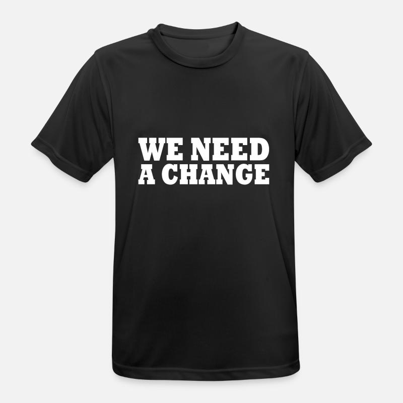 We need a change - Men's Breathable T-Shirt - black