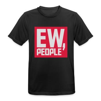 ew people funny quote - Men's Breathable T-Shirt - black - Front - AI Model Male 178 light (178cm)