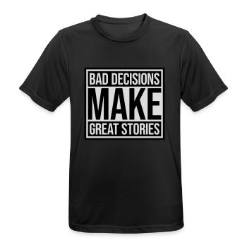 bad decisions great stories - Männer T-Shirt atmungsaktiv - Schwarz - Vorne - AI Model Male 178 light (178cm)