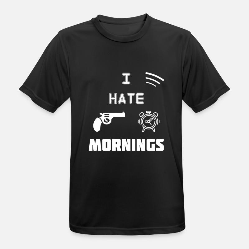 I Hate Mornings - Männer T-Shirt atmungsaktiv - Schwarz