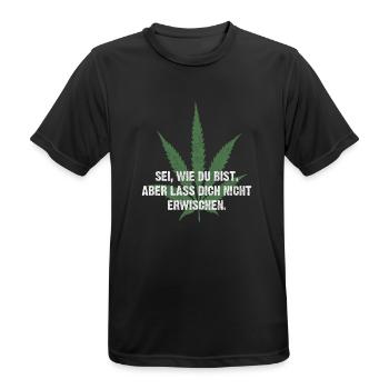 Sei, wie du bist. Aber lass dich nicht erwischen. - Männer T-Shirt atmungsaktiv - Schwarz - Vorne - AI Model Male 178 light (178cm)