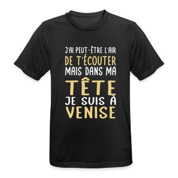 Dans ma tête je suis à Venise - Cadeau humour - T-shirt respirant Homme - noir - Devant - AI Model Male 178 light (178cm)