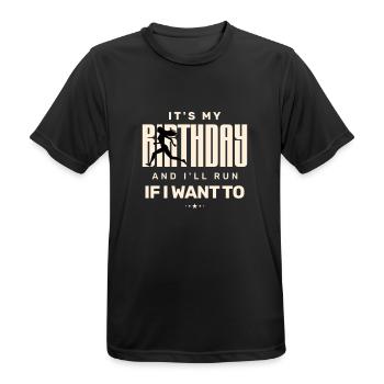 It’s My Birthday And I’ll Run if I Want To - Men's Breathable T-Shirt - black - Front - AI Model Male 178 light (178cm)