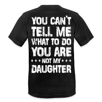 Du hast mir gar nichts zu sagen! - Tochter Design - Männer T-Shirt atmungsaktiv - Schwarz - Hinten - AI Model Male 178 light (178cm)