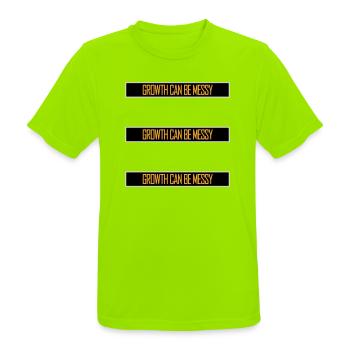 Growth Can Be Messy Personal Growth Quote Logo - Men's Breathable T-Shirt - neon green - Front - AI Model Male 185 dark (185cm)