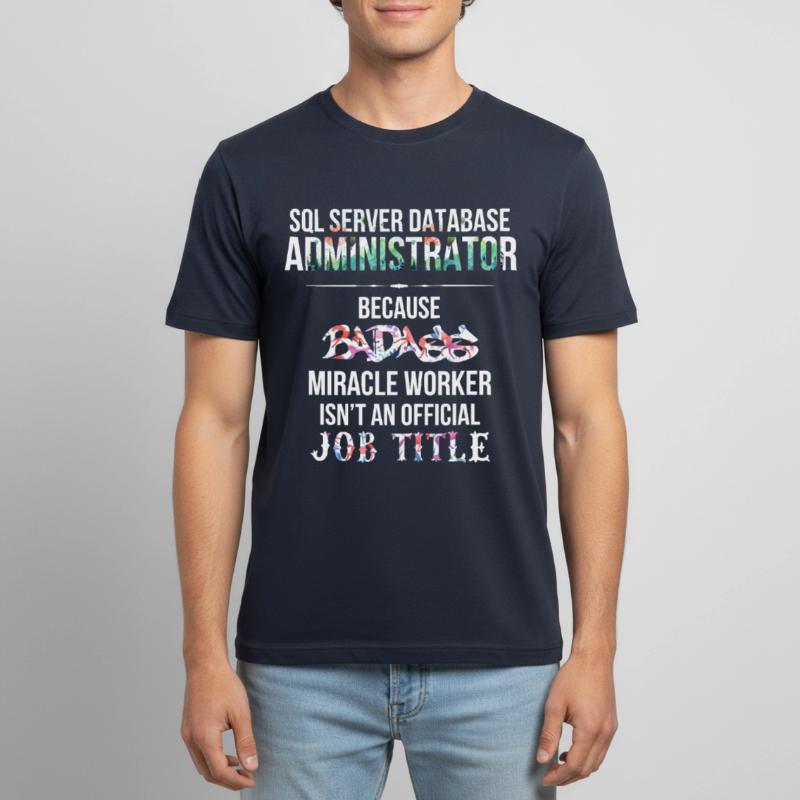 SQL Server Database Administrator - SQL Server Men's Breathable T-Shirt