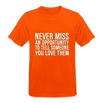 Ne manquez jamais une occasion d’en parler à quelqu’un que vous aimez - T-shirt respirant Homme - orange néon - Devant - AI Model Male 185 dark (185cm)