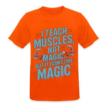 PT Educator I Teach Muscles Not Magic PT Mentoring - Männer T-Shirt atmungsaktiv - Neonorange - Vorne - AI Model Male 185 dark (185cm)