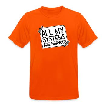 All My Systems Are Nervous Lustig Angst Nerd Logo - Männer T-Shirt atmungsaktiv - Neonorange - Vorne - AI Model Male 185 dark (185cm)