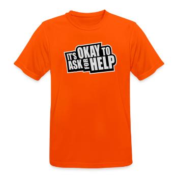 It's Okay To Ask For Help Help Questions Saying Logo - Men's Breathable T-Shirt - neon orange - Front - AI Model Male 185 dark (185cm)