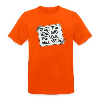 Quiet The Mind And The Soul Will Speak Ruhe Spruch - Men's Breathable T-Shirt - neon orange - Front - AI Model Male 185 dark (185cm)