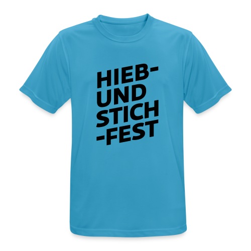 HIEB UND STICHFEST - Männer T-Shirt atmungsaktiv