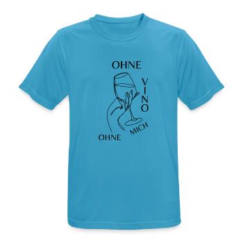Ohne VINO ohne mich Shirt - Männer T-Shirt atmungsaktiv - Saphirblau - Vorne - AI Model Male 178 light (178cm)