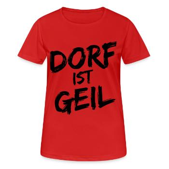 Dorf Spruch Geschenk - Frauen T-Shirt atmungsaktiv - Rot - Vorne - AI Model Female 172 dark (172cm)