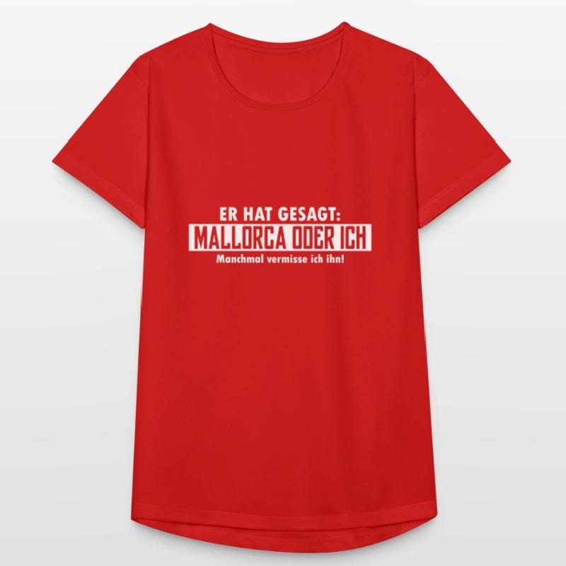 mallorca oder ich Frauen T-Shirt atmungsaktiv