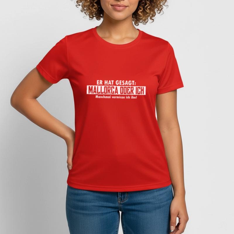 mallorca oder ich Frauen T-Shirt atmungsaktiv