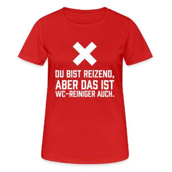 Du bist reizend, aber das ist WC-Reiniger auch - Frauen T-Shirt atmungsaktiv - Rot - Vorne - AI Model Female 172 dark (172cm)