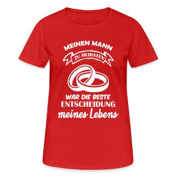 Meinen Mann zu Heiraten war die beste Entscheidung - Frauen T-Shirt atmungsaktiv - Rot - Vorne - AI Model Female 172 dark (172cm)