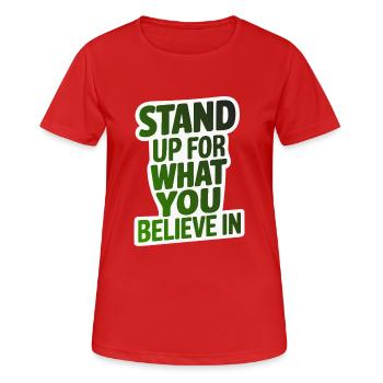STEH EIN FÜR DAS, WORAN DU GLAUBST - Frauen T-Shirt atmungsaktiv - Rot - Vorne - AI Model Female 172 dark (172cm)