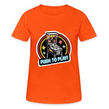 PINBALL, PUSH TO PLAY - Women's Breathable T-Shirt - neon orange - Front - AI Model Female 172 dark (172cm)