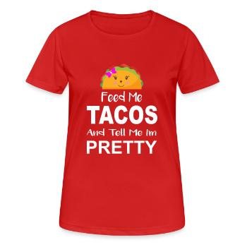 Füttere mich mit Tacos und sag mir, dass ich ein hübsches T-Shirt bin - Frauen T-Shirt atmungsaktiv - Rot - Vorne - AI Model Female 172 dark (172cm)