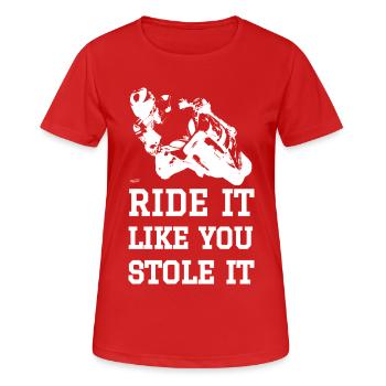 Ride it like you stole it - biker - Frauen T-Shirt atmungsaktiv - Rot - Vorne - AI Model Female 172 dark (172cm)