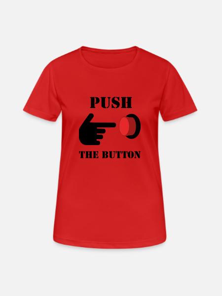 PUSH THE RED BUTTON (poster) - Frauen T-Shirt atmungsaktiv - Rot