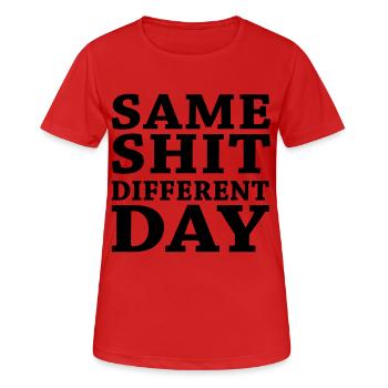 Same shit - Different day - T-shirt respirant Femme - rouge - Devant - AI Model Female 172 dark (172cm)