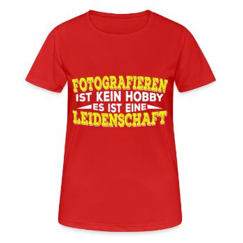 Fotografie - Fotografieren ist kein Hobby - Frauen T-Shirt atmungsaktiv - Rot - Vorne - AI Model Female 172 dark (172cm)
