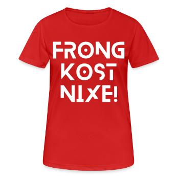 Frong kost nix - bayerischer Spruch - Frauen T-Shirt atmungsaktiv - Rot - Vorne - AI Model Female 172 dark (172cm)