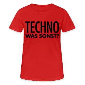 Techno Spruch | Techno was sonst? Techno Geschenk - Frauen T-Shirt atmungsaktiv - Rot - Vorne - AI Model Female 172 dark (172cm)