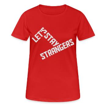 Citation Restons Strangers - T-shirt respirant Femme - rouge - Devant - AI Model Female 172 dark (172cm)
