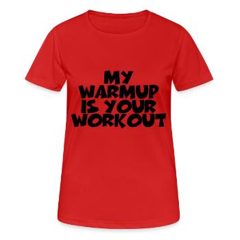 My warmup is your workout - Frauen T-Shirt atmungsaktiv - Rot - Vorne - AI Model Female 172 dark (172cm)