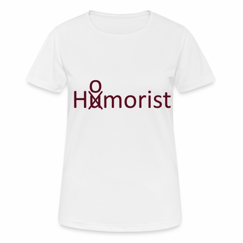 HuOmorist - Frauen T-Shirt atmungsaktiv