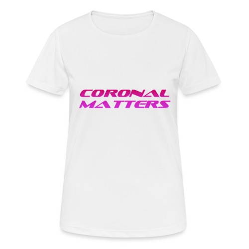 Coronal Matters logo - Women's Breathable T-Shirt