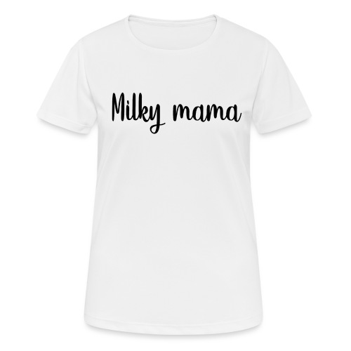 Milky Mama - T-shirt respirant Femme