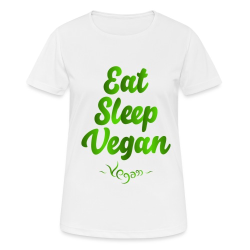 Eat Sleep Vegan - naisten tekninen t-paita