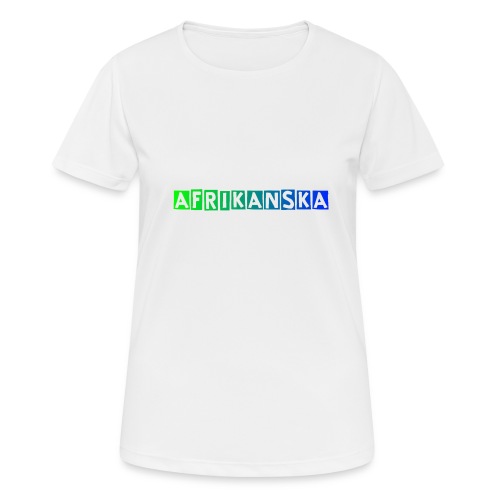 Afrikanksa text 2 0 - Andningsaktiv T-shirt dam